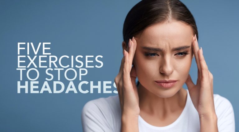 Five Exercises to Stop Frequent Headaches