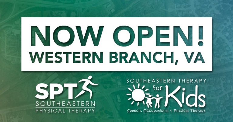 Southeastern Physical Therapy and Southeastern Therapy for Kids Are Now Open in Western Branch, VA