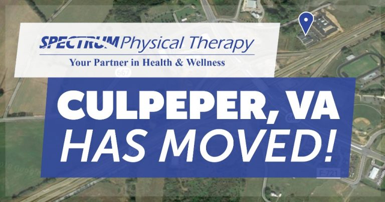 The Spectrum Physical Therapy Clinic in Culpeper has Moved!