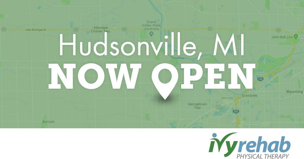 Ivy Rehab is open in Hudsonville, MI