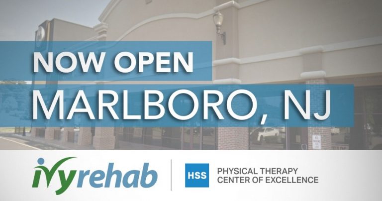 A New Ivy Rehab HSS Physical Therapy Center of Excellence is Open in Marlboro, NJ