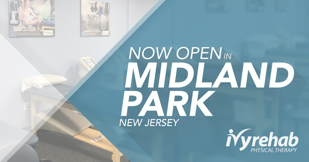 Ivy Rehab clinic is open in Midland Park, NJ