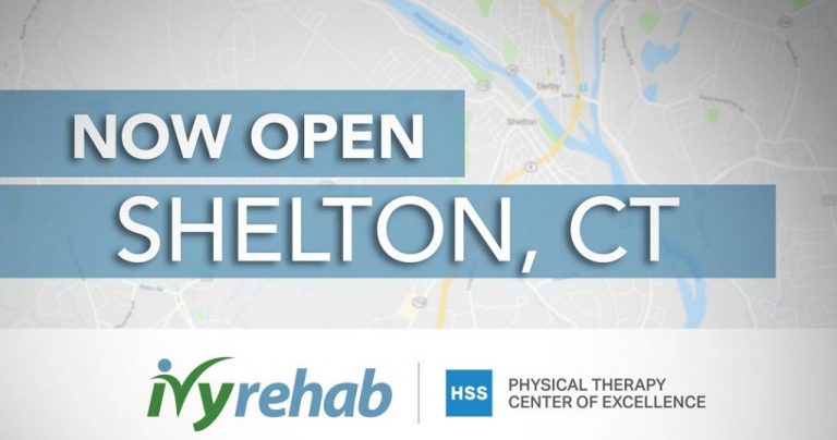 A New Ivy Rehab HSS Physical Therapy Center of Excellence is Open in Shelton, CT