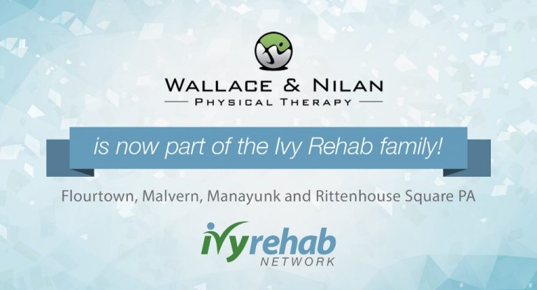 Ivy Rehab is Thrilled to Announce its Partnership with Wallace and Nilan Physical Therapy