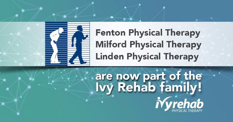 Fenton, Linden, and Milford Physical Therapy are Now Part of the Ivy Rehab Family