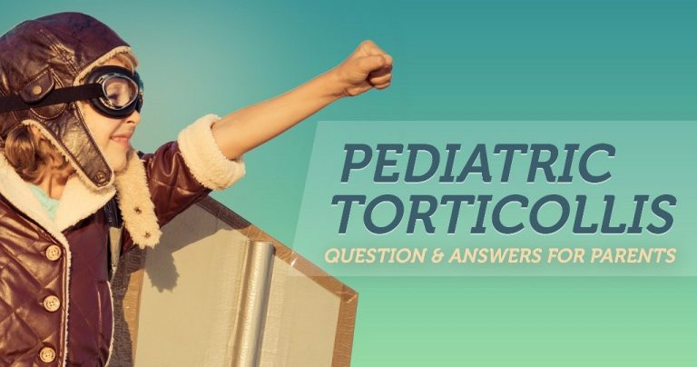 Pediatric Torticollis: Questions & Answers for Parents