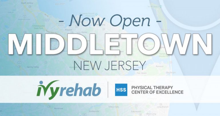 A New Ivy Rehab HSS Physical Therapy Center of Excellence is Open in Middletown, NJ