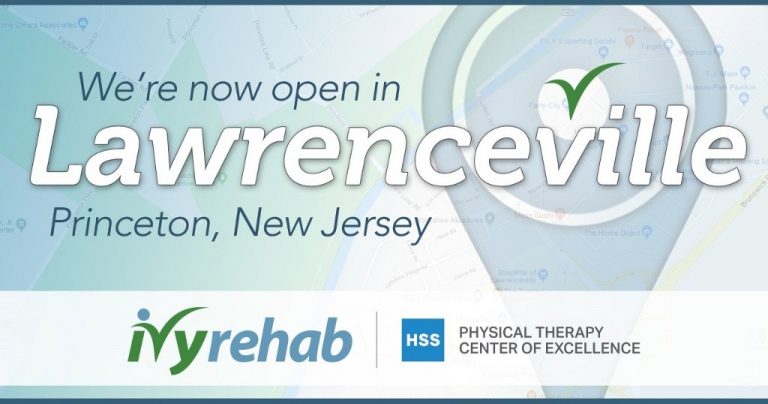 A New Ivy Rehab HSS Physical Therapy Center of Excellence is Open in Lawrenceville, NJ