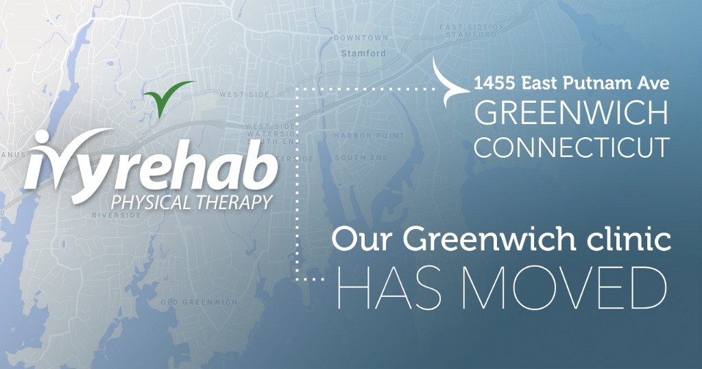 Ivy Rehab Physical Therapy in Greenwich, CT has moved