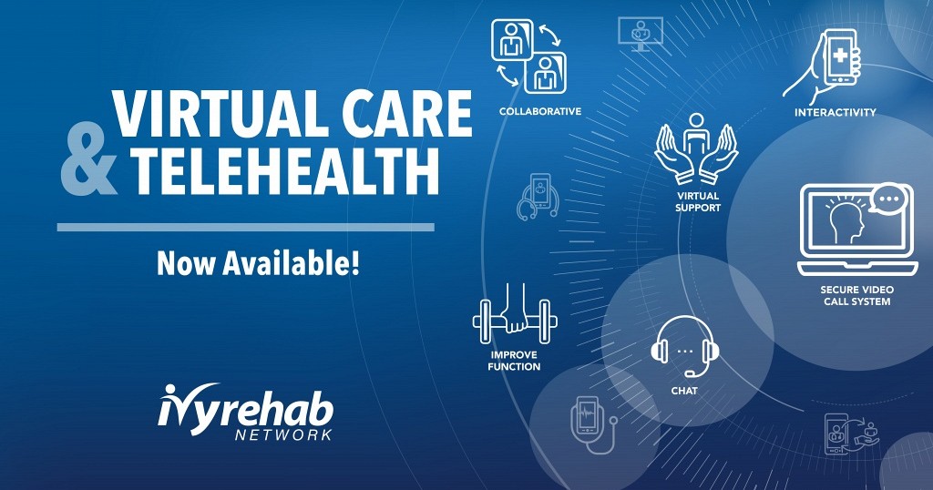 Virtual Care and Telehealth Now Available at the Ivy Rehab Network