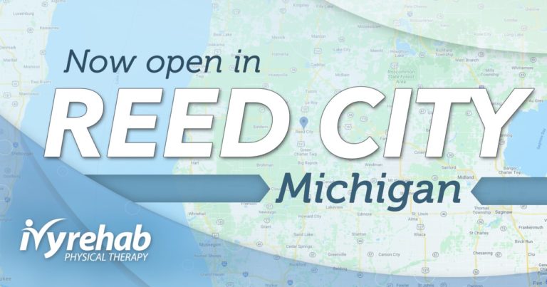 Ivy Rehab Physical Therapy is Now Serving Reed City, MI
