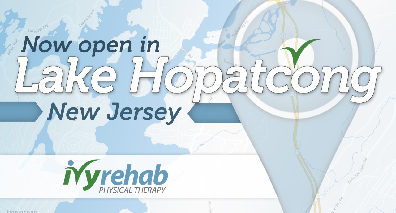 Ivy Rehab Physical Therapy is Now Open in Lake Hopatcong, NJ