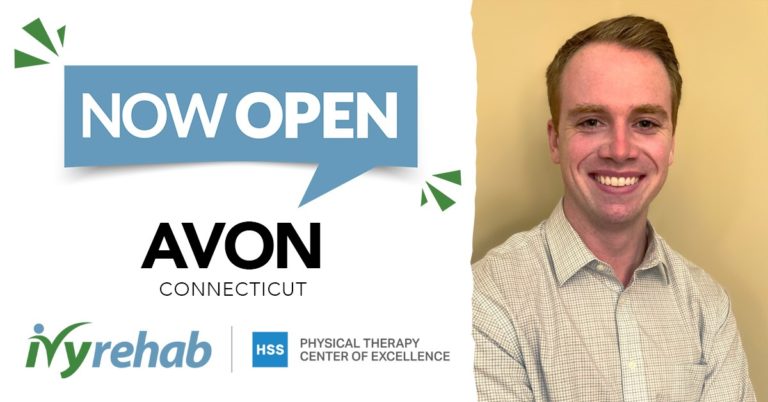 A New Ivy Rehab HSS Physical Therapy Center of Excellence is Open in Avon, CT