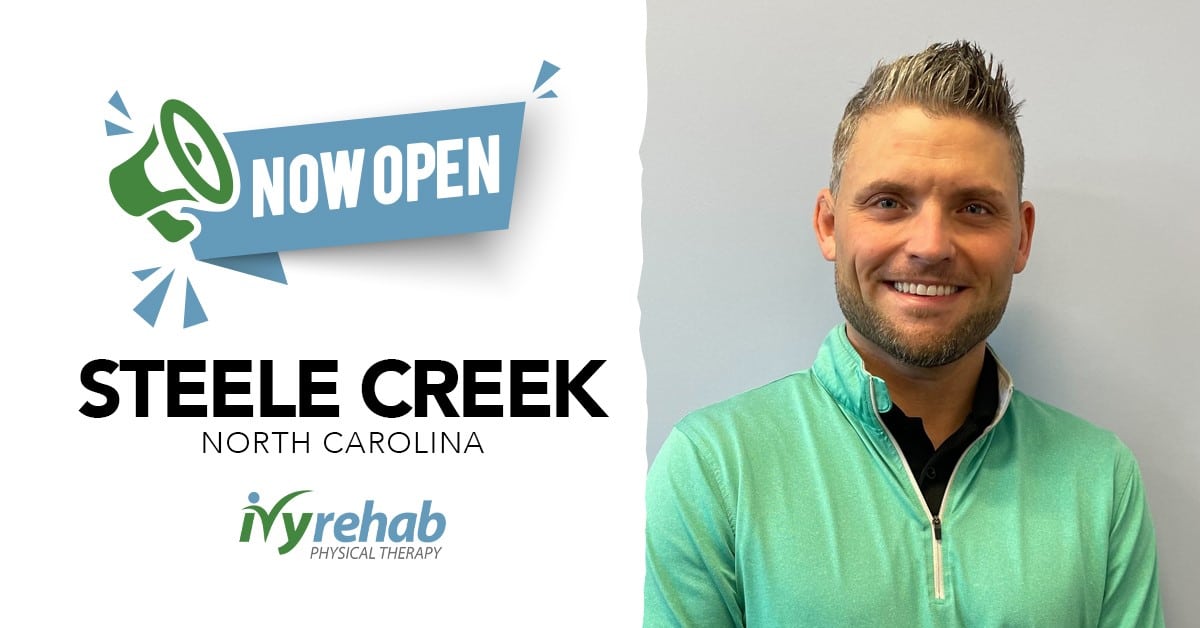 Ivy Rehab Physical Therapy is Now Open in Steele Creek - Charlotte, NC