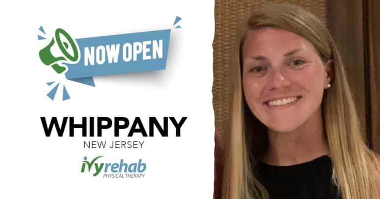 A New Ivy Rehab Physical Therapy Clinic is Open in Whippany, NJ Led by Michele LoVetere, DPT
