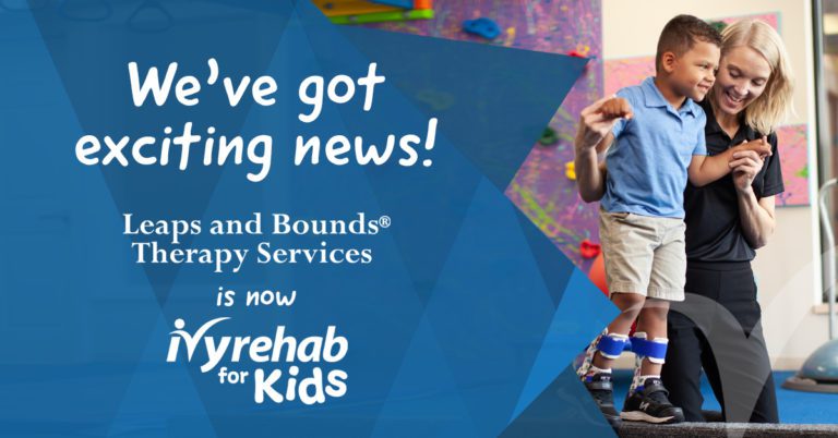 Leaps and Bounds is now Ivy Rehab for Kids
