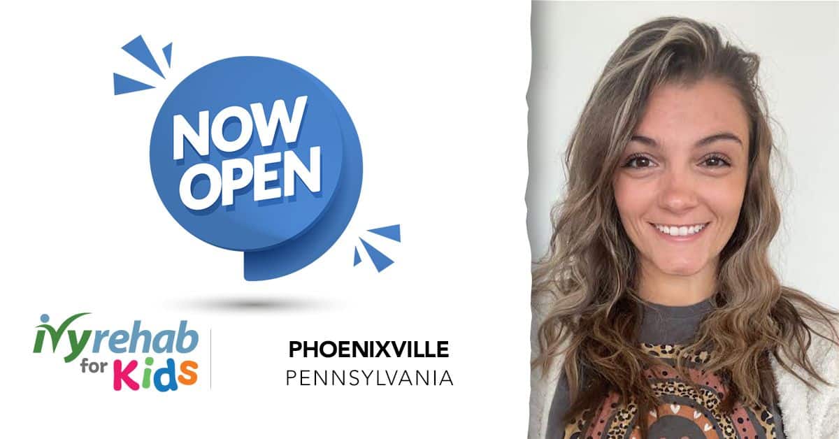 Ivy Rehab for Kids is Now Open in Phoenixville, PA