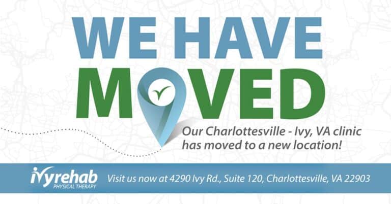 Now Serving Down the Road, Ivy Rehab Physical Therapy Clinic in Ivy, Charlottesville, has Relocated