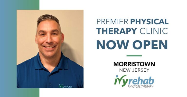 Morristown, NJ Welcomes New Ivy Rehab Physical Therapy Clinic